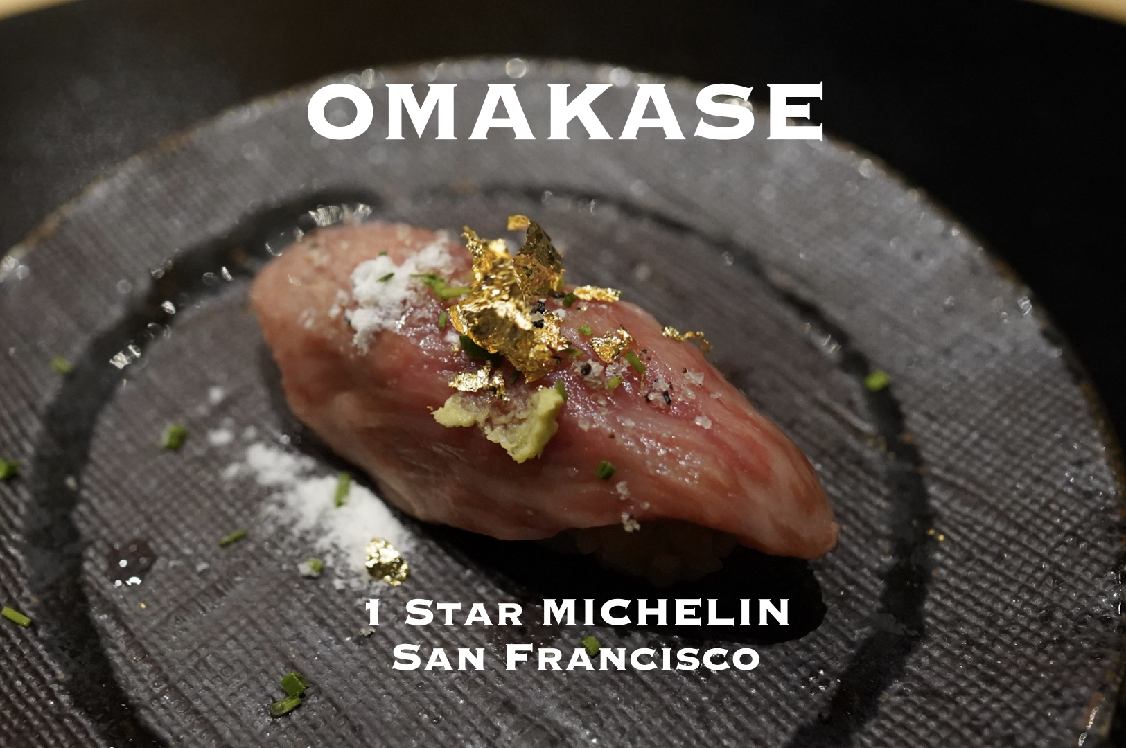 Omakase One Star Michelin Restaurant At San Francisco 初訪舊金山米其林一星餐廳 Al Dentest